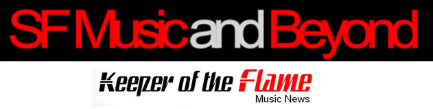 SF Music and Beyond + Keeper Of The Flame Music News